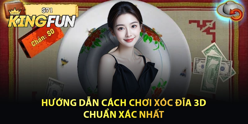 Hướng Dẫn Cách Chơi Game Xóc Đĩa Chuẩn Xác Nhất 