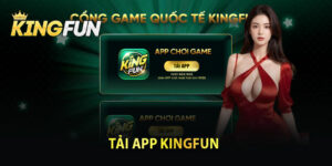 Tải App Kingfun