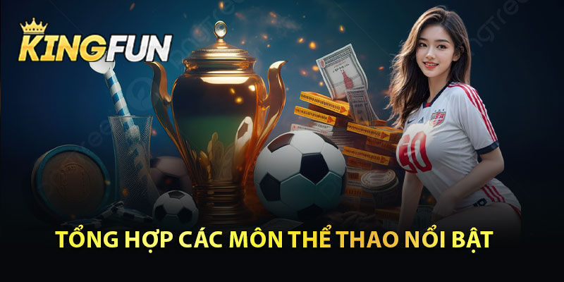 Tổng Hợp Các Môn Thể Thao Nổi Bật